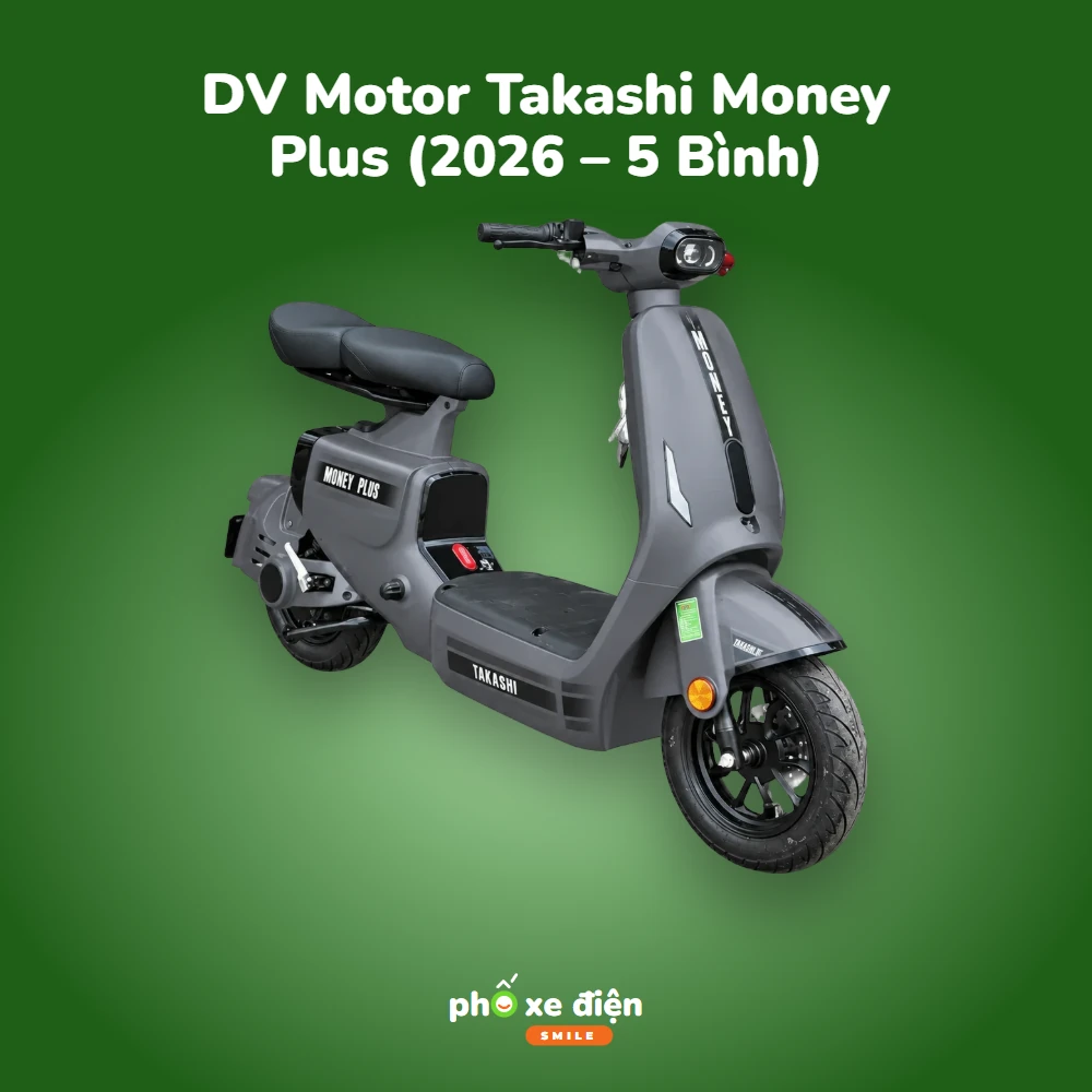 Xe Điện DV Motor Takashi Money Plus (2026 – 5 Bình)