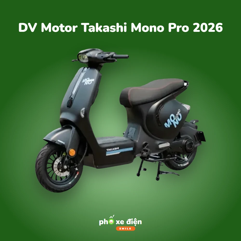 Xe Điện DV Motor Takashi Mono Pro 2026