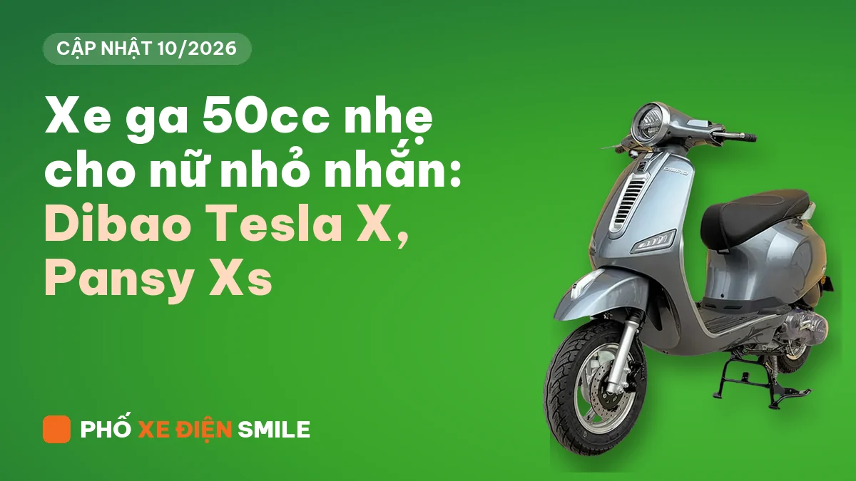 Xe ga 50cc Dibao Tesla X và Pansy Xs cho nữ